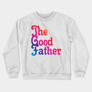 The Good Father 05 Crewneck Sweatshirt